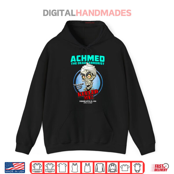 Achmed The Dead Terrorist Minneapolis MN (2025) Shirt 2 Hoodie Achmed The Dead Terrorist Minneapolis MN 2025 Shirt