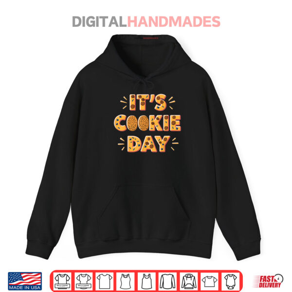 Chocolate Chip Cookie Day Funny Birthday Shirt 2 Hoodie Chocolate Chip Cookie Day Funny Birthday Shirt