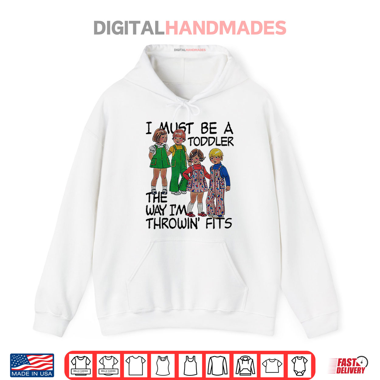 I Must Be A Toddler The Way I’m Throwin’ Fits Shirt I Must Be A Toddler The Way I’m Throwin’ Fits Shirt