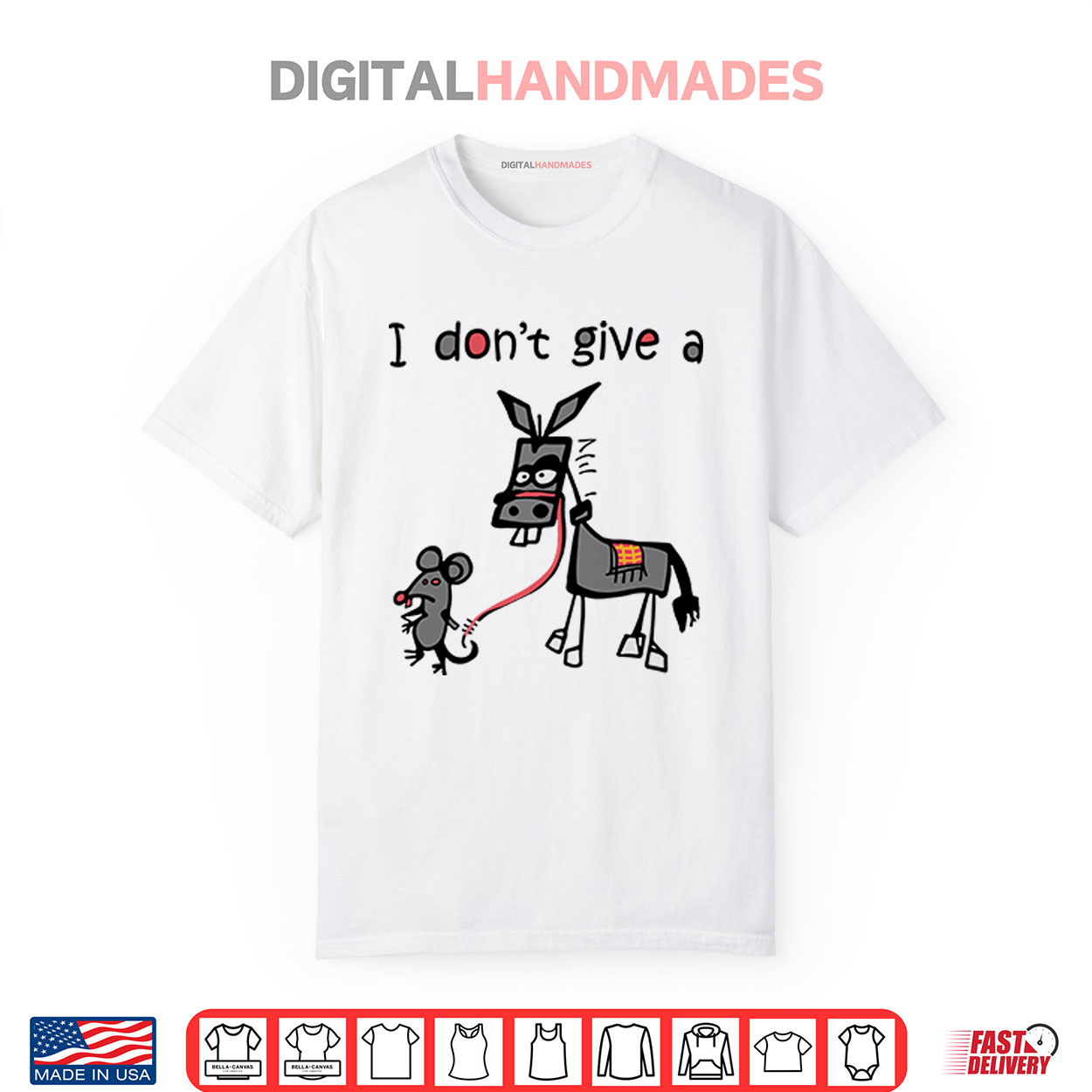 I Don’t Give A Rat Ass Mouse Donkey Shirt I Don’t Give A Rat Ass Mouse Donkey Shirt