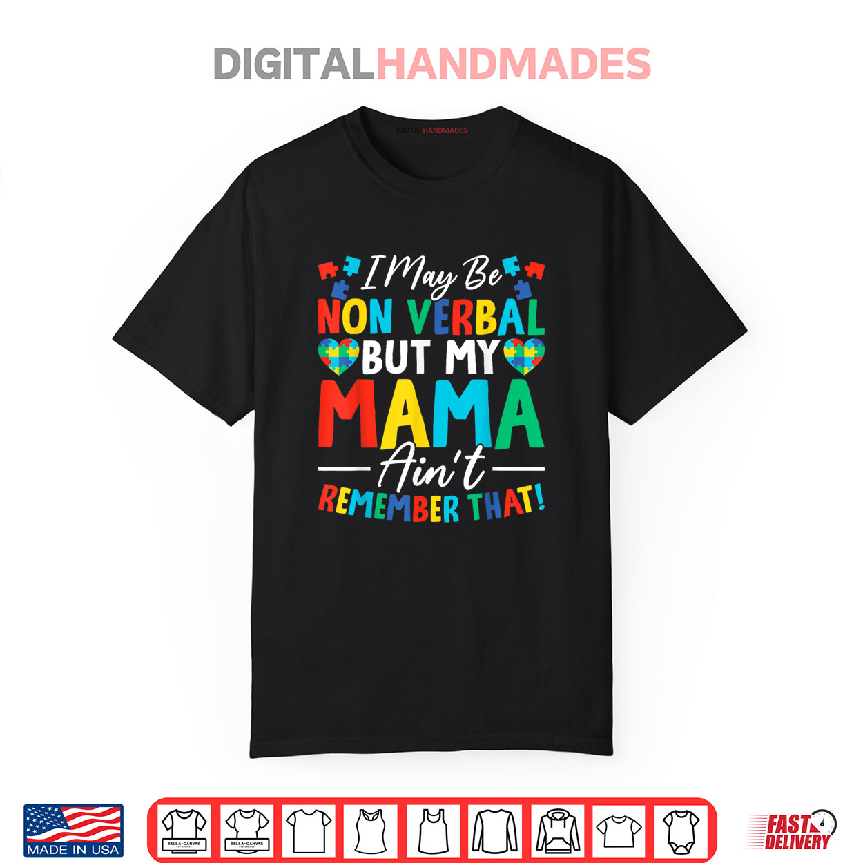 I May Be Non Verbal But My Mama Ain’t Remember That Autism Shirt I May Be Non Verbal But My Mama Ain’t Remember That Autism Shirt