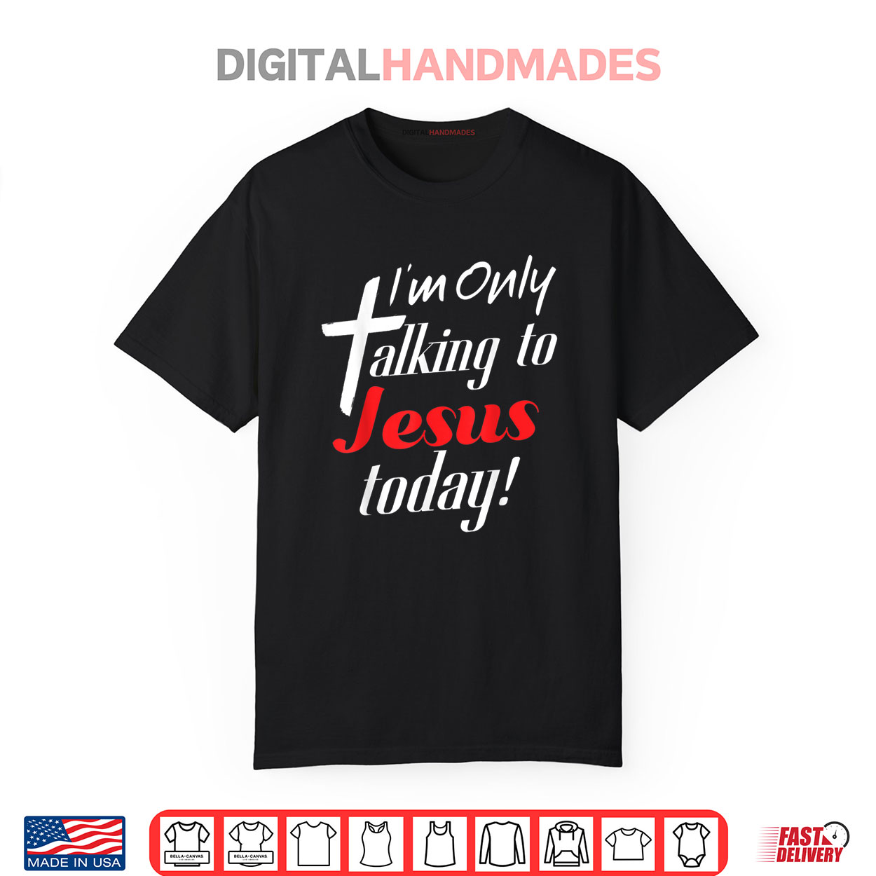 I’m Only Talking To Jesus Today Christian Shirt I’m Only Talking To Jesus Today Christian Shirt