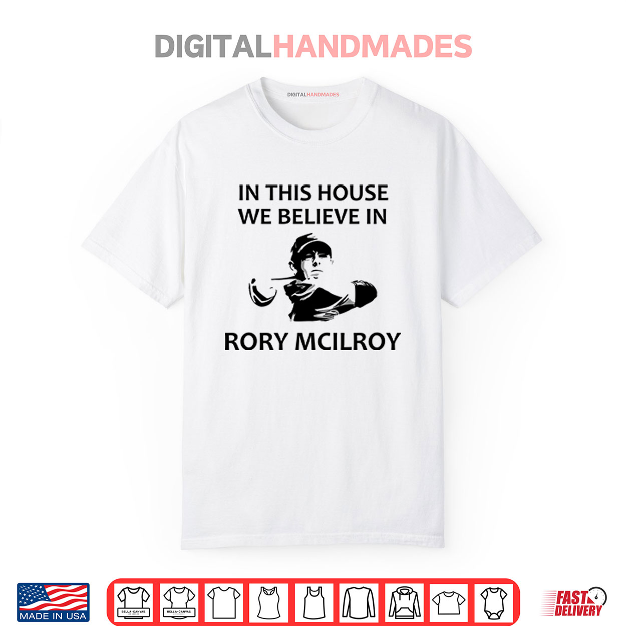 In This House We Believe In Rory McIlroy Shirt In This House We Believe In Rory McIlroy Shirt