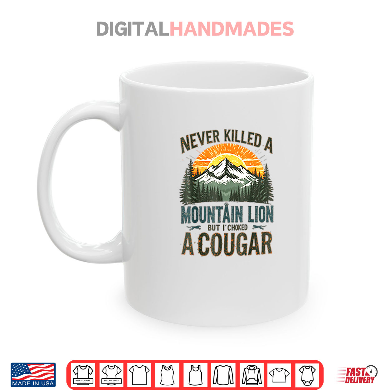 Never Killed A Mountain Lion But I’ve Choked A Cougar TShirt Never Killed A Mountain Lion But I’ve Choked A Cougar TShirt