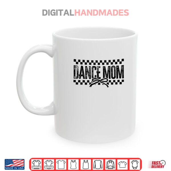 Mug Retro Dance Mom Coquette Bow Checkered Dance Mother Day Shirt