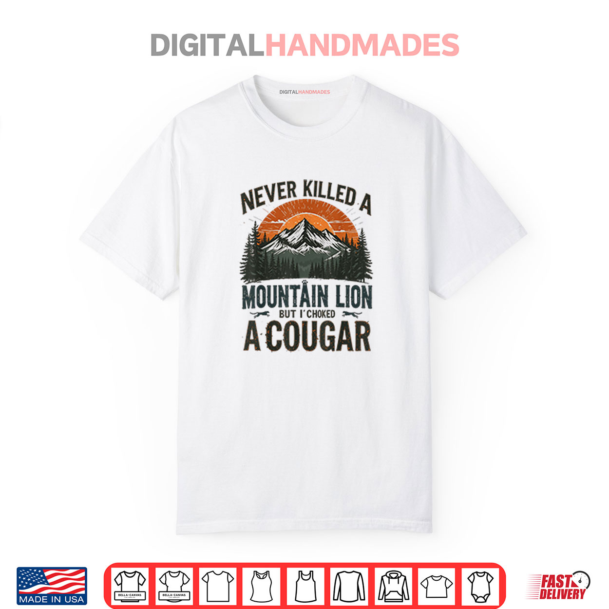 Never Killed A Mountain Lion But I’ve Choked A Cougar TShirt Never Killed A Mountain Lion But I’ve Choked A Cougar TShirt