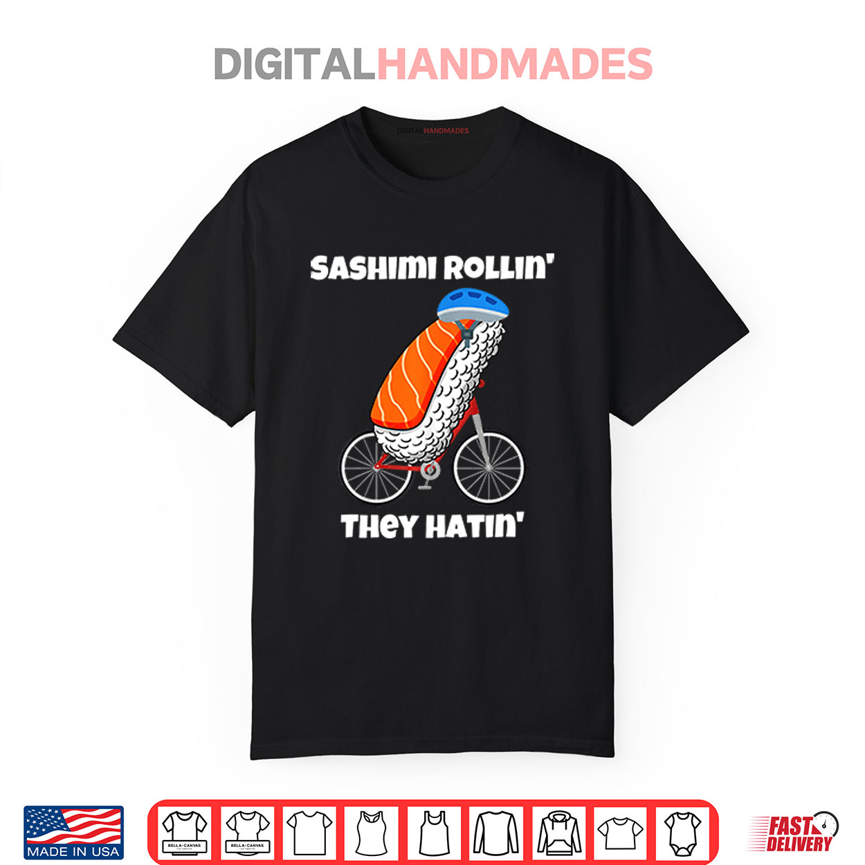 Sashimi Rollin They Hatin Shirt Sashimi Rollin They Hatin Shirt