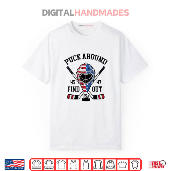 Shirt Puck Around And Find Out Funny Hockey Shirt