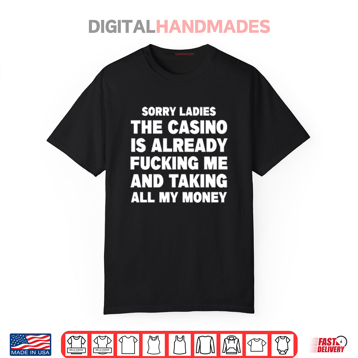 Sorry Ladies The Casino Is Already Fucking Me And Taking All My Money Shirt Sorry Ladies The Casino Is Already Fucking Me And Taking All My Money Shirt