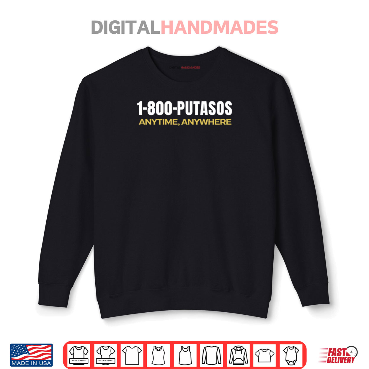1 800 Putasos Anytime Anywhere Shirt 1 800 Putasos Anytime Anywhere Shirt