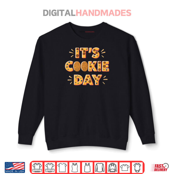 Chocolate Chip Cookie Day Funny Birthday Shirt 1 Sweatshirt Chocolate Chip Cookie Day Funny Birthday Shirt