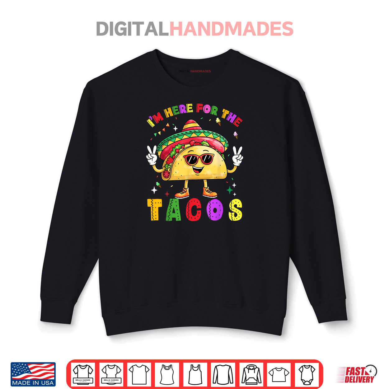 Cinco De Mayo I’m Here For The Tacos Funny Mexican Food Shirt Cinco De Mayo I’m Here For The Tacos Funny Mexican Food Shirt