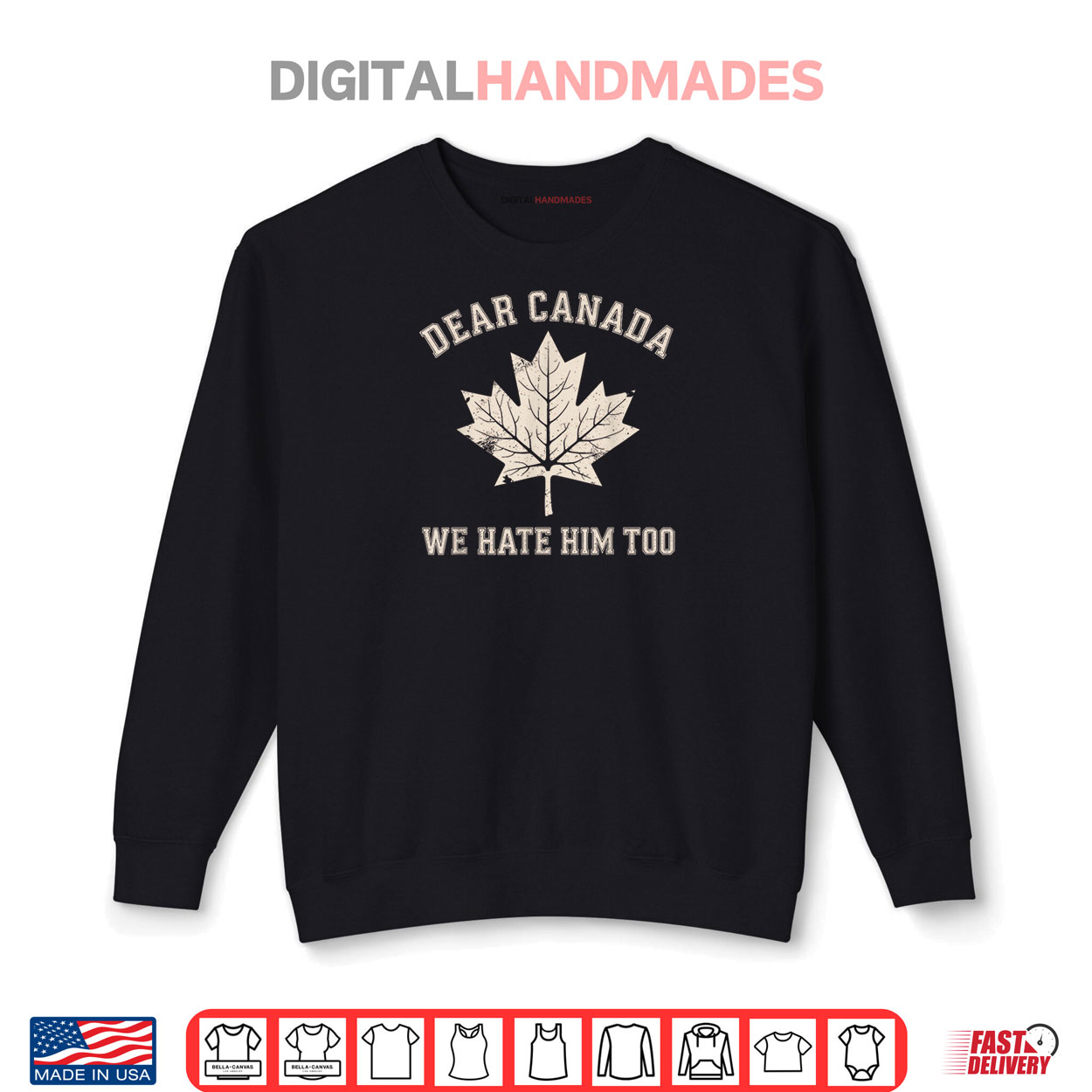 Dear Canada We Hate Him Too Anti Trump Political Protest Shirt Dear Canada We Hate Him Too Anti Trump Political Protest Shirt