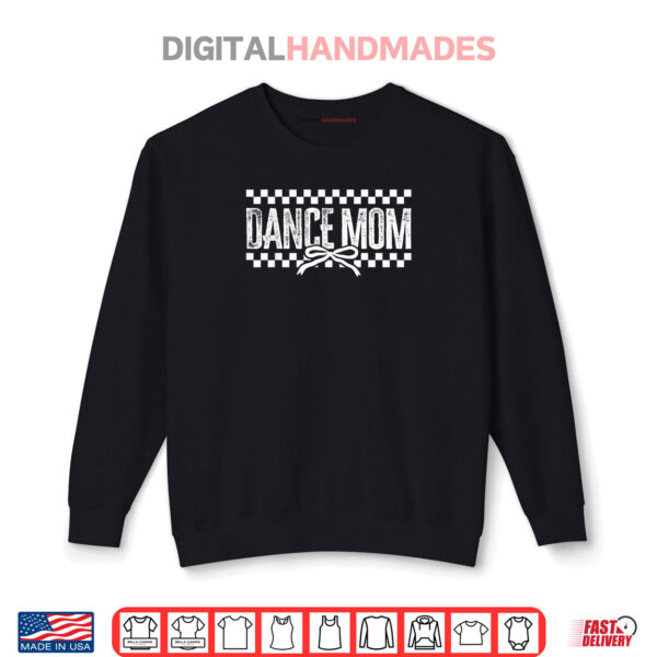 Retro Dance Mom Coquette Bow Checkered Dance Mama Mother Day Shirt 1 Sweatshirt Retro Dance Mom Coquette Bow Checkered Dance Mama Mother Day Shirt