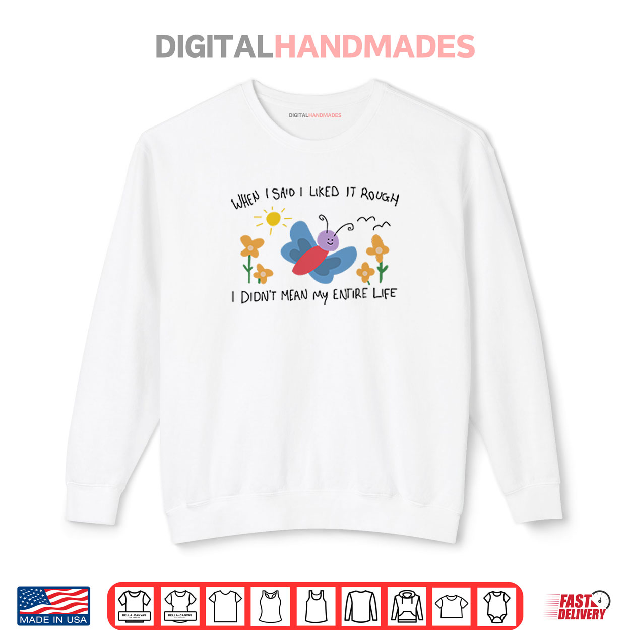 When I Said I Liked It Rough I Didn’t Mean My Entire Life Shirt When I Said I Liked It Rough I Didn’t Mean My Entire Life Shirt