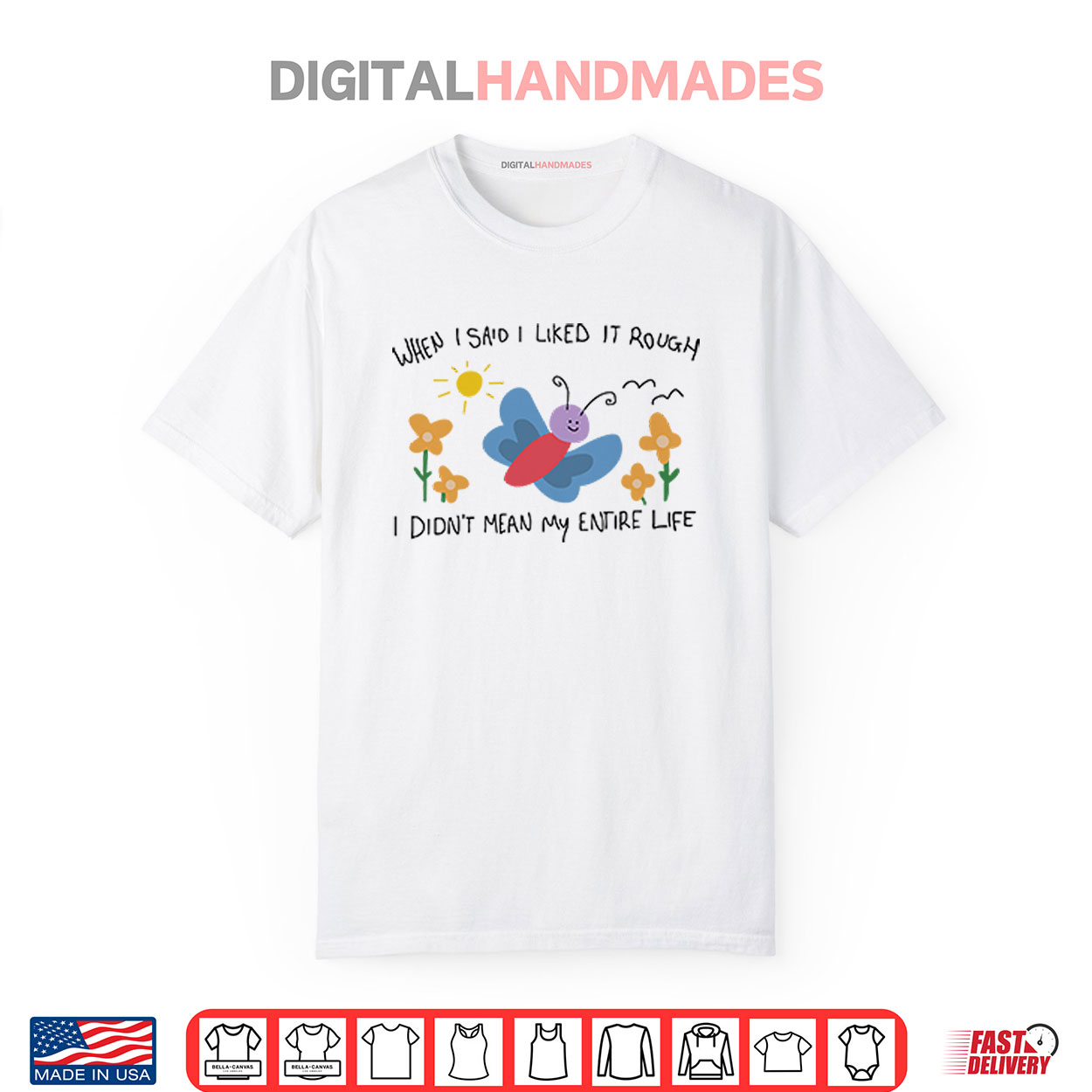 When I Said I Liked It Rough I Didn’t Mean My Entire Life Shirt When I Said I Liked It Rough I Didn’t Mean My Entire Life Shirt