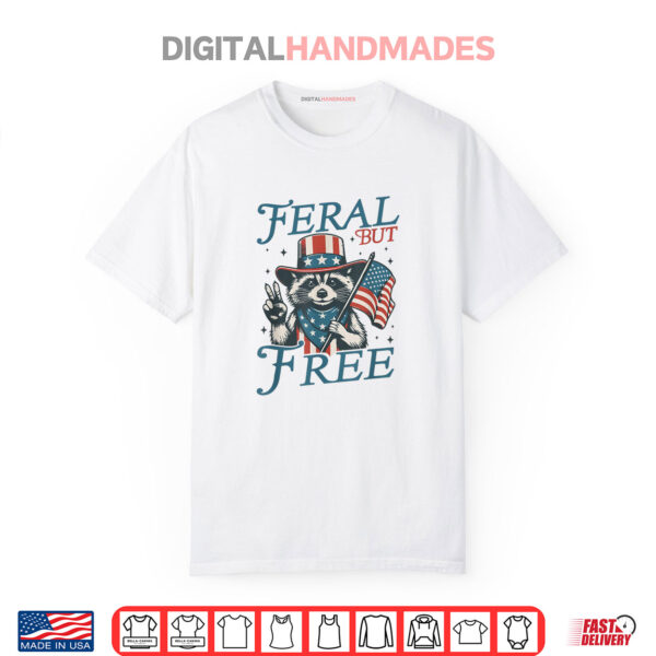 4th of July Boys Feral But Free Funny Raccoon Shirt