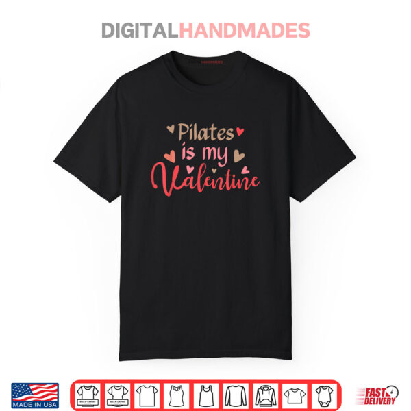 Anti Valentines Day Pilates Is My Valentine Fitness Workout Shirt