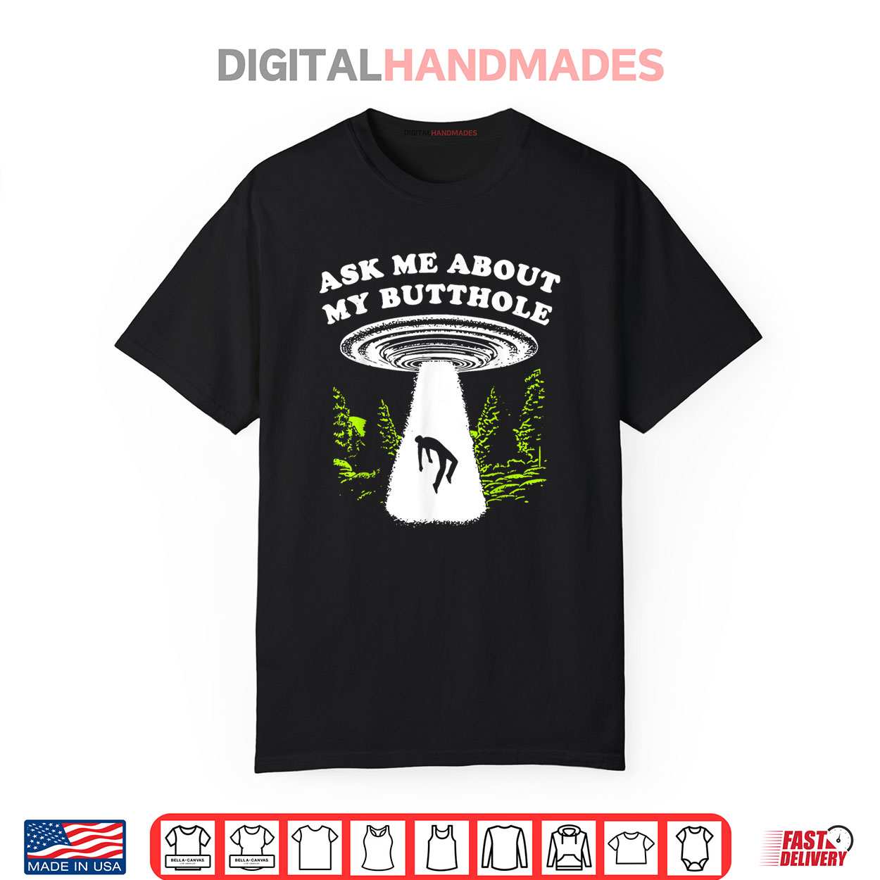 Ask Me About My Butthole UFO Shirt Ask Me About My Butthole UFO Shirt