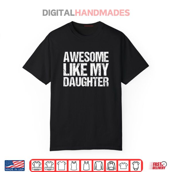 Awesome Like My Daughter Men Funny Fathers Day Dad Retro Shirt