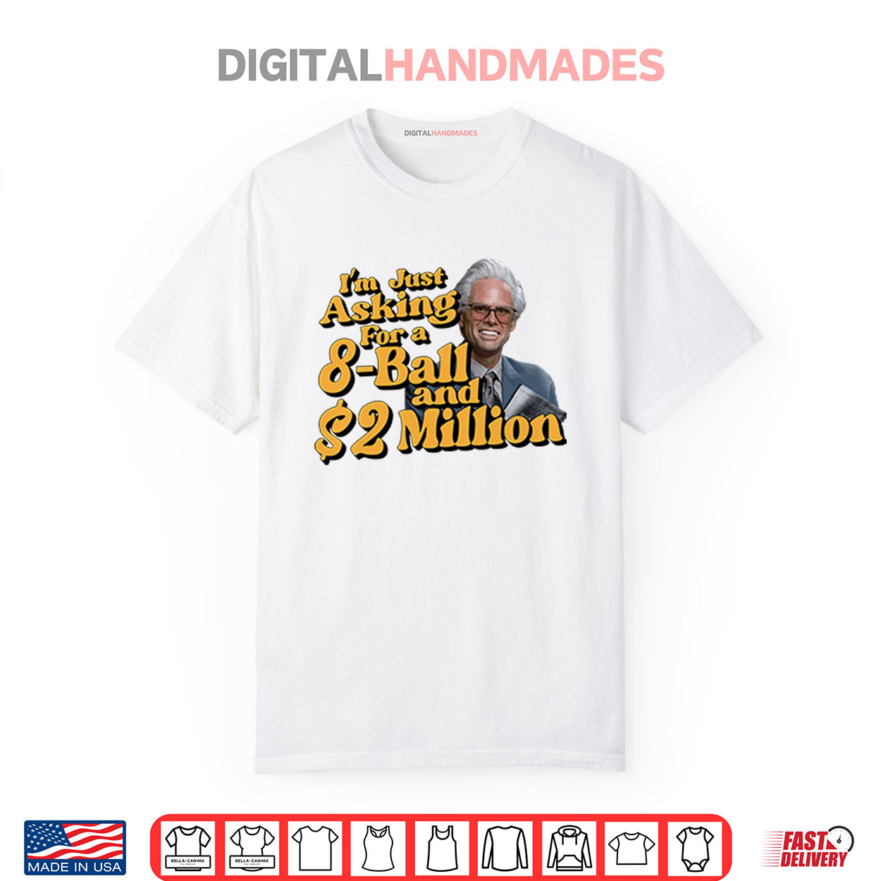 Baby Billy I’m Just Asking For A 8 Ball And 2 Million Dollars Shirt Baby Billy I’m Just Asking For A 8 Ball And 2 Million Dollars Shirt