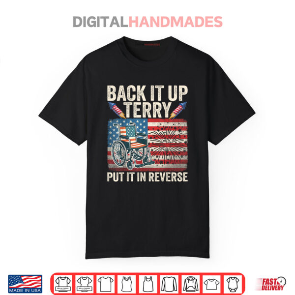 Back It Up Terry Put It In Reverse American Flag 4th Of July Shirt