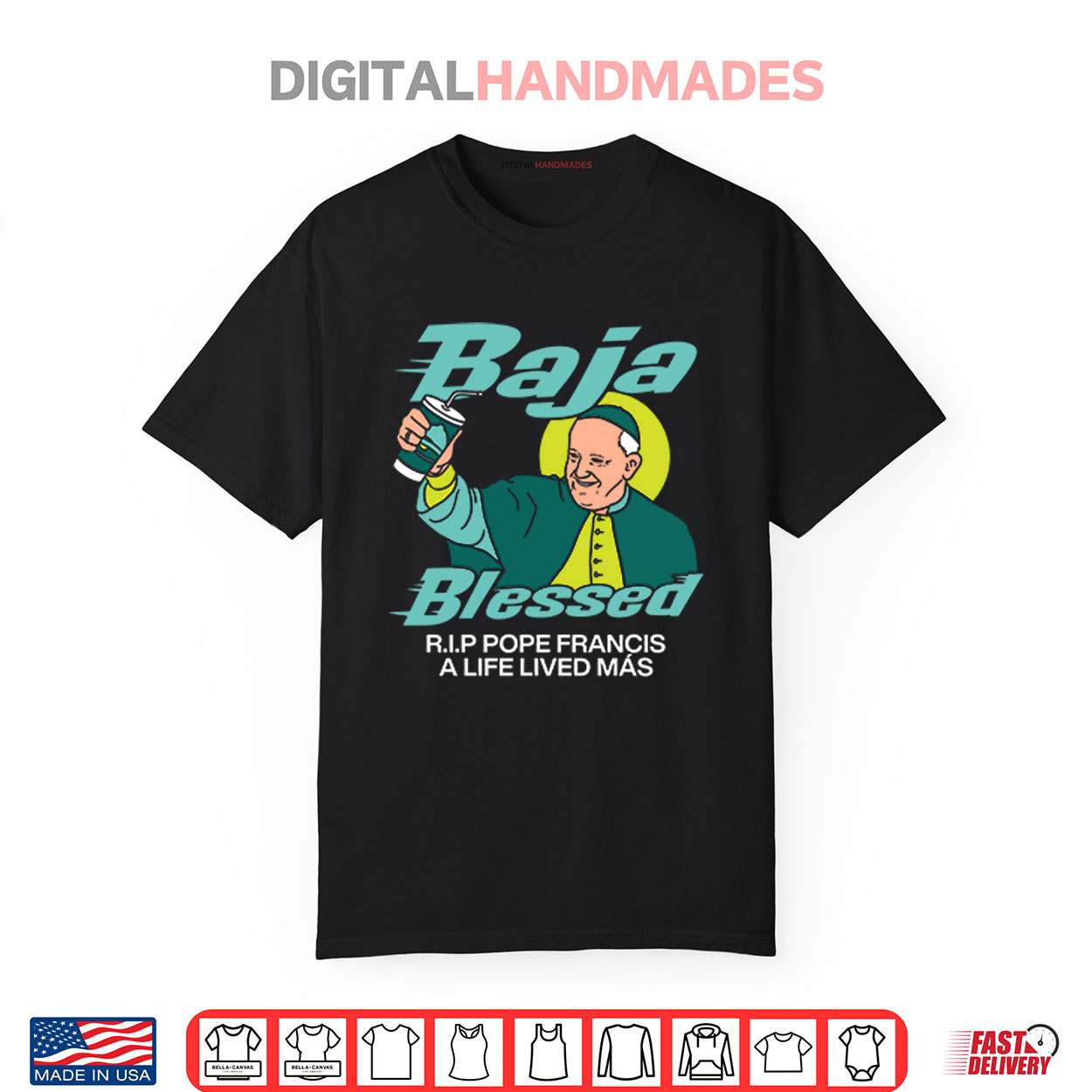 Baja Blessed RIP Pope Francis Shirt Baja Blessed RIP Pope Francis Shirt