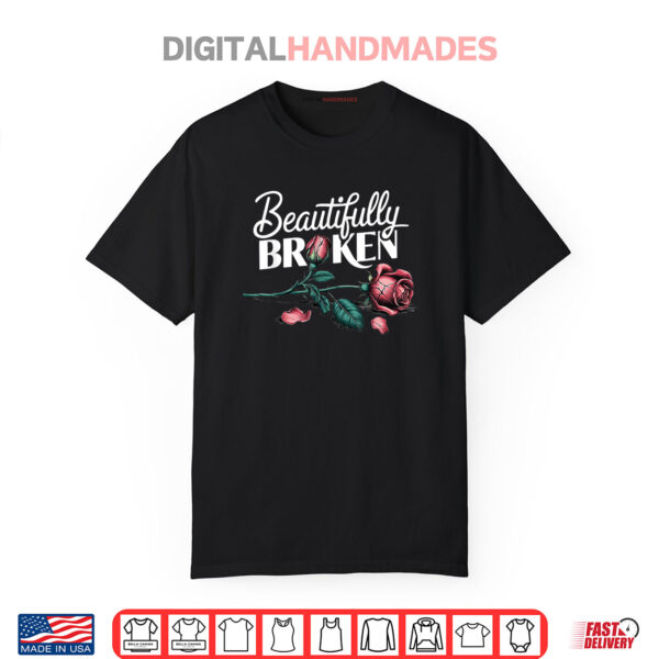 Beautifully Broken Rose Flower Shirt