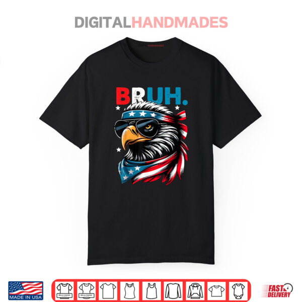 Bruh Bald Eagle US Flag 4th of July Patriotic Shirt