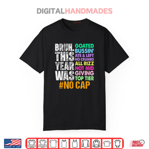 Bruh This Year Was Goated No Cap Funny Last Day of School Shirt