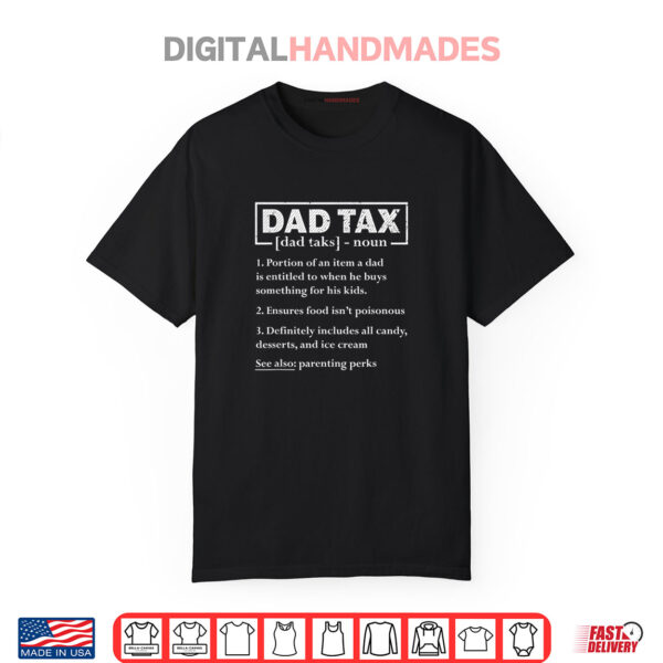 Dad Tax Funny Dad Tax Definition Father’s Day Shirt