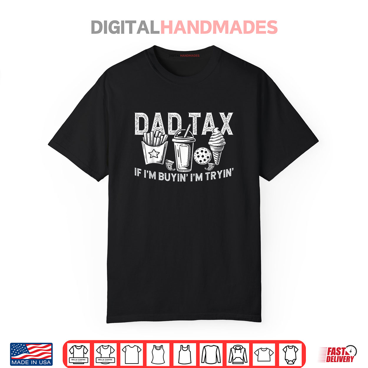 Dad Tax if I’m Buyin’ I’m Tryin’ Fast Food Dad Joke Shirt Dad Tax if I’m Buyin’ I’m Tryin’ Fast Food Dad Joke Shirt