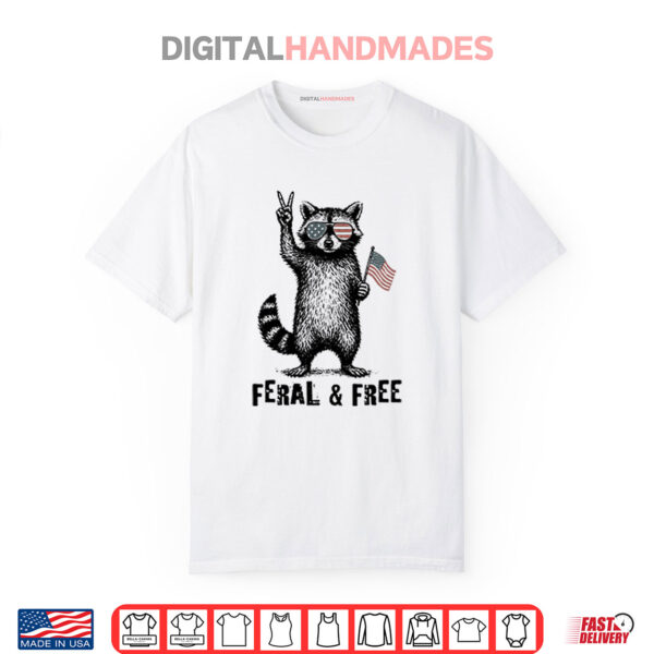 Feral And Free Raccoon Shirt