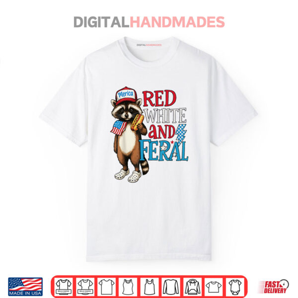 Funny Raccoon 4th Of July Patriotic Feral Shirt