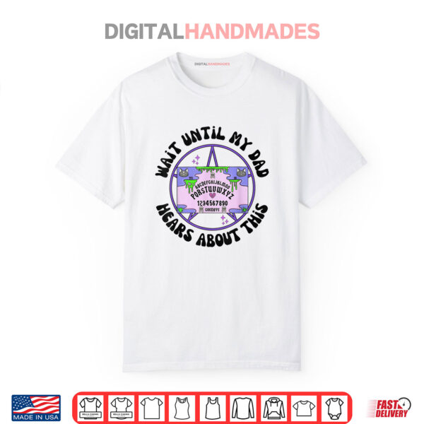 Gothic Ouija Spirit Humor Father’s Day Art Shirt