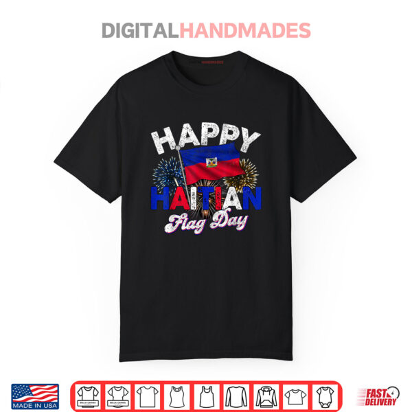 Happy Haitian Flag Day Pride Haiti 1804 Shirt