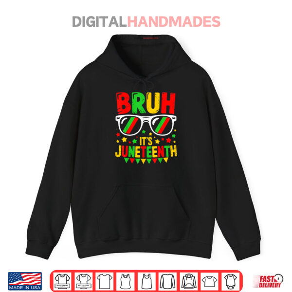 Hoodie Bruh Its Juneteenth Shirts Kids Boys Big Boys Juneteenth Shirt