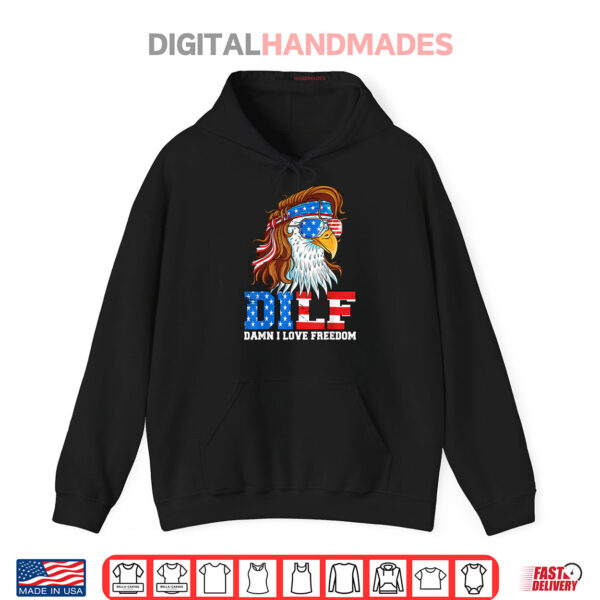 Hoodie DILF Damn I Love Freedom Eagle Funny Patriotic 4th Of July Shirt