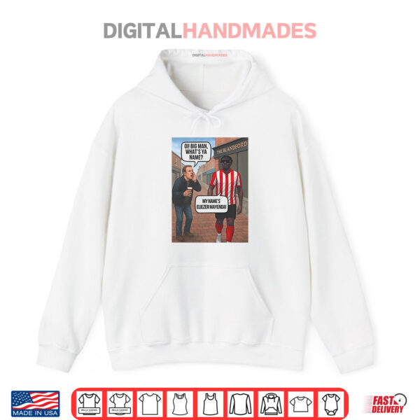 Eliezer Mayenda Oi Big Man What’s Ya Name Shirt 2 Hoodie Eliezer Mayenda Oi Big Man Whats Ya Name Shirt