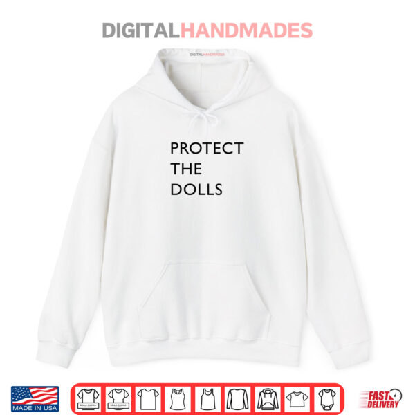 Funny Protect The Dolls Shirt 1 Hoodie Funny Protect The Dolls Shirt
