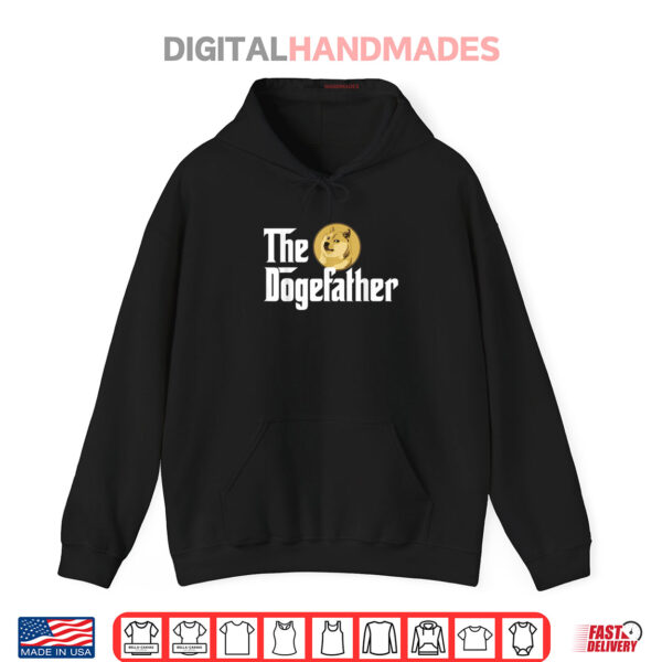 Funny The Dogefather Dad Shiba Inu Doge Dogecoin Crypto Meme Shirt 2 Hoodie Funny The Dogefather Dad Shiba Inu Doge Dogecoin Crypto Meme Shirt
