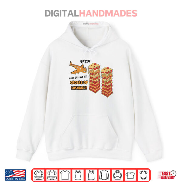 Hoodie Garfield Yeah Ill Take 911 Orders Of Lasagna Shirt
