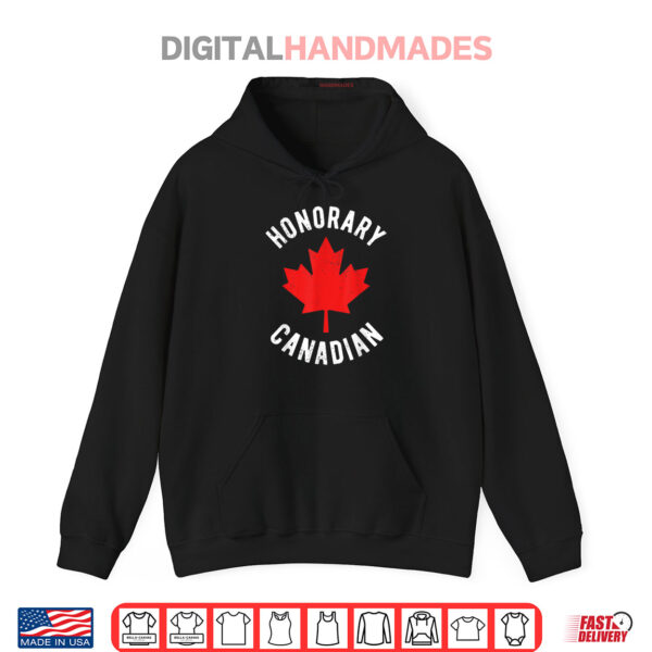 Hoodie Honorary Canadian Canada Day Wedding Canadian By Marriage Shirt