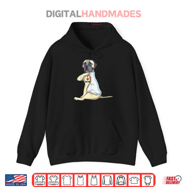 Hoodie I Love Mom Tattoo English Mastiff Mom Dog Lover Shirt