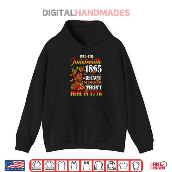 Hoodie Juneteenth Black Women Because My Ancestor Werent Free 1776 Shirt
