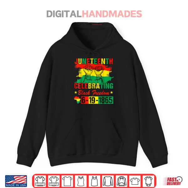 Juneteenth Celebrating Black Freedom 1865 African American Shirt 2 Hoodie Juneteenth Celebrating Black Freedom 1865 African American Shirt