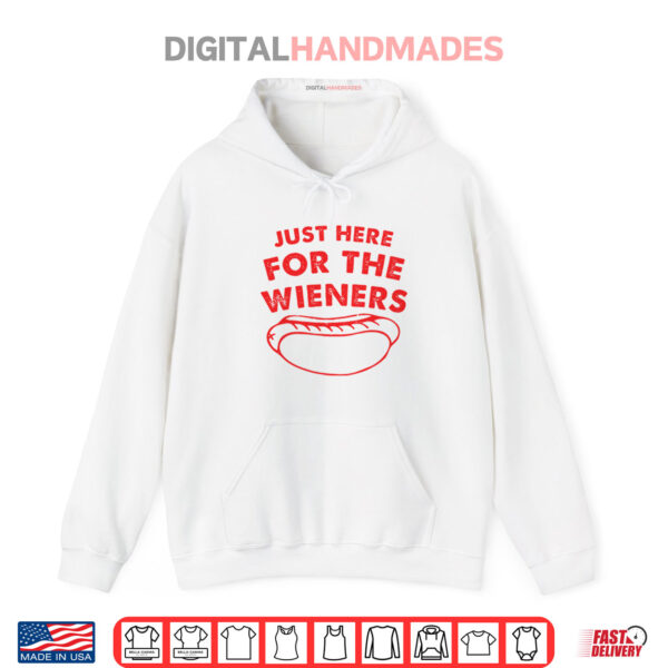 Hoodie Just Here For The Wieners Funny 4th Of July Shirt