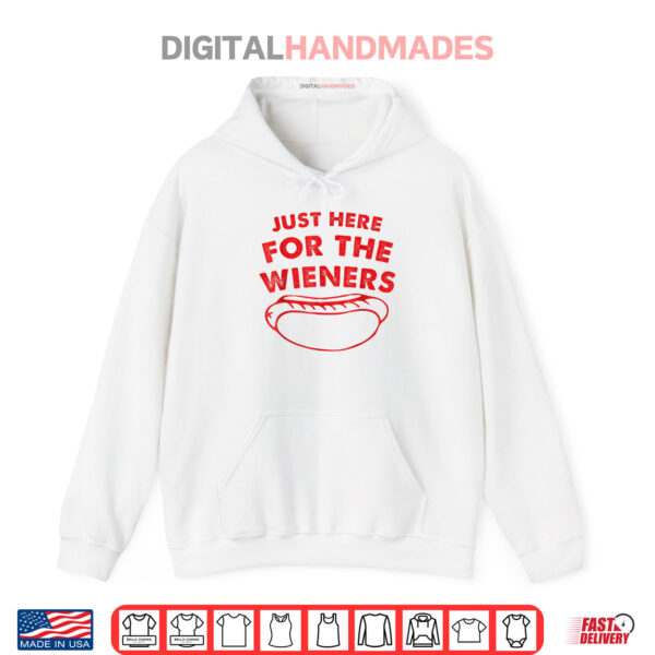 Just Here For The Wieners Funny Hot Dog 4th Of July American Shirt 1 Hoodie Just Here For The Wieners Funny Hot Dog 4th Of July American Shirt