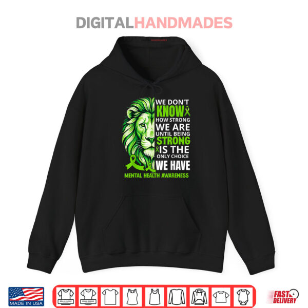 Hoodie Lion Motivational Green Ribbon Mental Health Awareness Shirt
