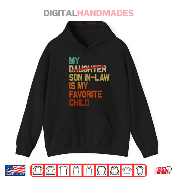 Hoodie My Son In Law Is My Favorite Child Funny Fathers Day Retro Shirt
